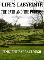 Cover for 'Life's Labyrinth: The Path And The Purpose'