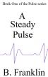 A Steady Pulse by B. Franklin