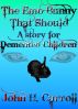 The Emo Bunny That Should, A Story For Demented Children by John H. Carroll