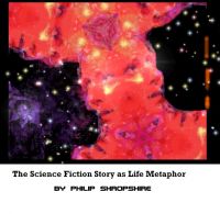 Cover for 'The Science Fiction Story as Life Metaphor'