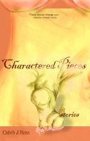 Cover for 'Charactered Pieces: stories'