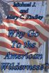 Why Go to the American Wilderness? by Mary C. Findley