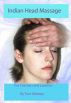 Indian Head Massage for Teachers and Learners by Tom Delaney
