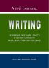 A to Z Learning: WRITING Terminology and Advice for the Student Preparing for High School by Suzanne Kaiser