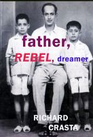 Cover for 'Father, Rebel, Dreamer'