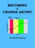 Becoming a Change Artist by Gerald M. Weinberg