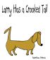 LARRY HAS A CROOKED TAIL by Monica Hess