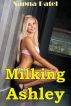 Milking Ashley (Lactation Sex) by Sapna Patel