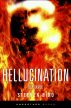 Hellucination Limited Wrath Edition by Stephen Biro