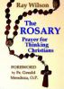 The Rosary: Prayer for Thinking Christians by Ray Wilson
