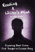 Reading a Writer's Mind:  Exploring Short Fiction - First Thought to Finished Story by Linda Acaster