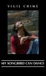 My Songbird Can Dance (Books 1, 2, 3) by Vigil ChimÃ©