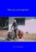 Why are you doing this? by Paul van Deursen