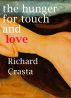 The Hunger for Touch and Love by Richard Crasta