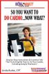 So You Want To Do Cardio...Now What? Step-by-Step Instructions & Essential Info That Truly Simplify How to Do Cardio, Including Sample Workouts! by Linda Burke