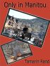 Only in Manitou by Tamarin Rand