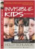 Invisible Kids Marcus Fiesel's Legacy by Holly Schlaack