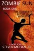 Zombie Sun: The Darkness Between Worlds by Steven Mohan, Jr.