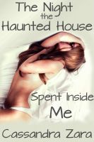 Cover for 'The Night the Haunted House Spent Inside Me (ghost, paranormal, spanking)'