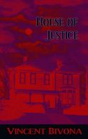 Cover for 'House of Justice: A Horror Short Story'