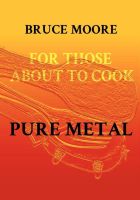 Cover for 'For Those About To Cook Pure Metal'