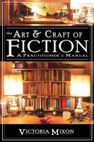 Cover for 'The Art & Craft of Fiction: A Practitioner's Manual'