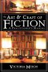 The Art & Craft of Fiction: A Practitioner's Manual by Victoria Mixon