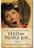 Feed My People Joy... Kingdom Living For End Times by Robin Bremer