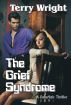 The Grief Syndrome by Terry Wright