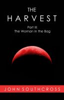 Cover for 'The Harvest (Part III: The Woman in the Bag)'