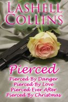 Pierced (A Boxed Set - The entire trilogy!) by Lashell Collins