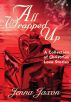 All Wrapped Up:  A Collection of Christmas Short Stories by Jenna Jaxon