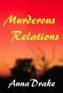 Murderous Relations by Anna Drake