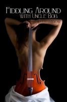 Cover for 'Fiddling Around With Uncle Bob'