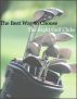 The Best Way to Choose The Right Golf Clubs - Before and during the game by Stephen Conroy