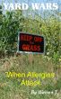 Yard Wars - When Allergies Attack by Warren J.