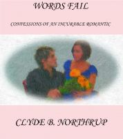 Cover for 'Words Fail: Confessions of an Incurable Romantic'