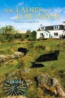 Cover for 'The Ladies of Low Arvie - Living the Farming Dream'