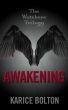 The Watchers Trilogy: Awakening by Karice Bolton