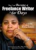 YOU Can Become a Freelance Writer in 60 Days by J Blair Brown