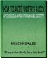 HOW TO AVOID WRITERâ€™S BLOCK: A Psychological Approach to Maintaining Creativity by Mike Knowles
