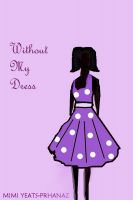 Cover for 'Without My Dress'