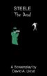 Steele The Dead - A Screenplay by David A. Lloyd