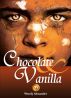 Chocolate and Vanilla by Wendy Alexander