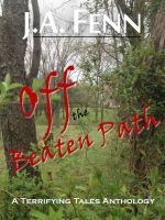 Cover for 'Off The Beaten Path, A Terrifying Tales Anthology'
