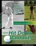 Hit Down Dammit! (The Key to Golf) by Clive Scarff