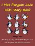 Kids Story Book Penguin JoJo : I Met The Penguin JoJo by Megs 
