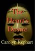 The Heart's Desire by Carolyn Kephart