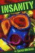 Insanity by David Michael