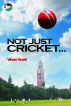 Not Just Cricket... by Vikram Dravid
